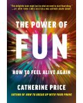 The Power of Fun: How to Feel Alive Again - 1t