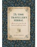 The Time Traveller's Herbal: Stories and Recipes rom the Historical Apothecary Cabinet - 1t