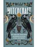 Wild Witchcraft: Folk Herbalism, Garden Magic, and Foraging for Spells, Rituals, and Remedies - 1t