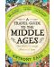 A Travel Guide to the Middle Ages - 1t