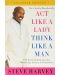 Act Like a Lady, Think Like a Man: What Men Really Think About Love, Relationships, Intimacy, and Commitment - 1t