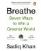 Breathe: How to Win A Greener World - 1t