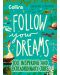 Follow Your Dreams: 100 Inspiring and Extraordinary Jobs - 1t