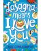 Lasagna Means I Love You - 1t