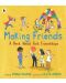 Making Friends: A Book About First Friendships - 1t