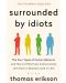 Surrounded by idiots - 1t