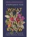 What My Bones Know - 1t